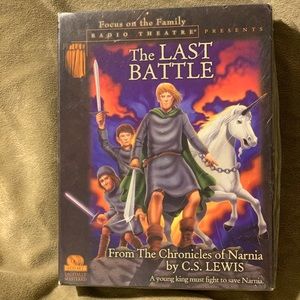 The Last Battle by CS Lewis, Focus on the family radio broadcast CD